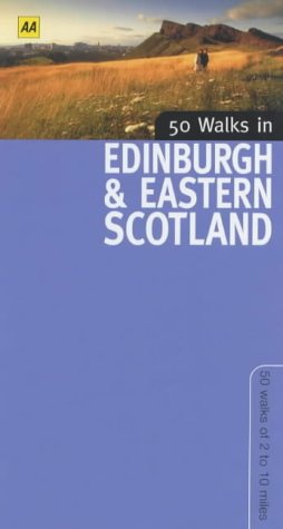 50 Walks in Edinburgh & Eastern Scotland - AA 2009 - Author