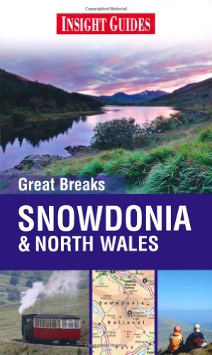 Great  Breaks Snowdonia & North Wales - Insight Guides 2013 - Author