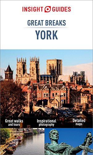 Great Breaks York - Insight Guides 2017 - Co-Author